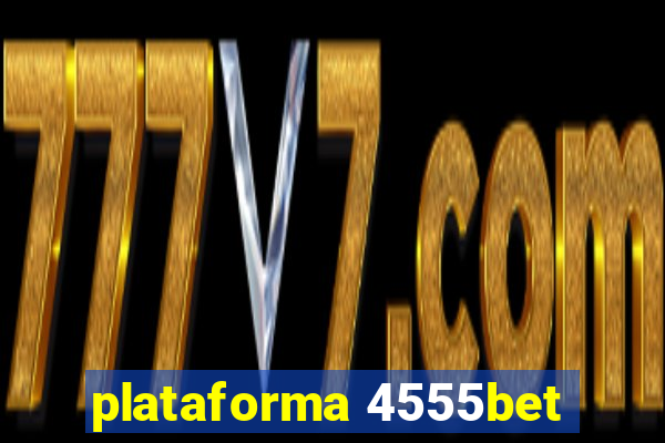 plataforma 4555bet